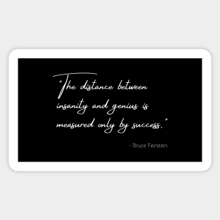 A Quote about Success by Bruce Feirstein Sticker